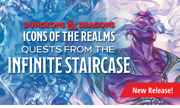 Dungeons and Dragons Icons of the Realms: Quests from the Infinite Staircase available now!