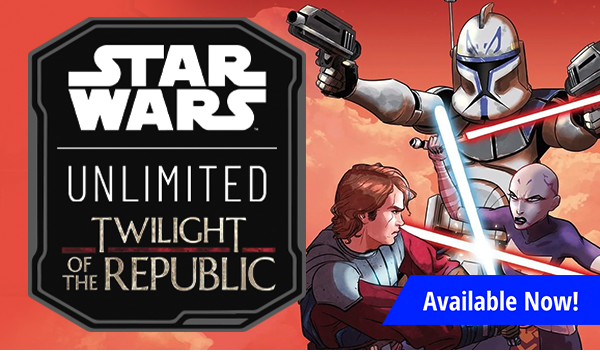 Star Wars Unlimited Twilight of the Republic available now!