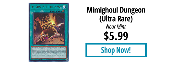 Mimighoul Dungeon (Ultra Rare) is available for $5.99!