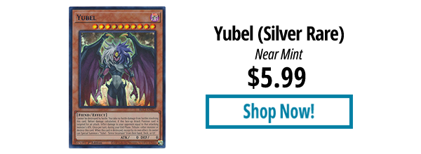 Yubel (Silver Rare) is available for $5.99!