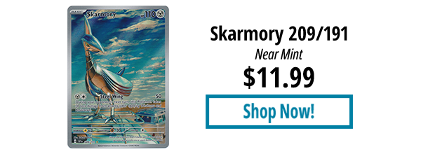 Skarmory - 209/191 is available for $11.99!