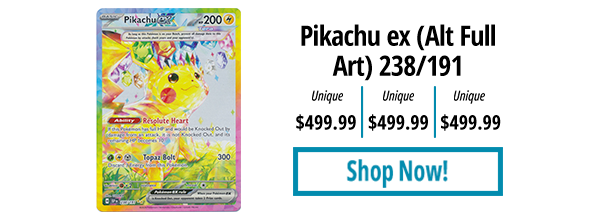 Pikachu ex (Alt Full Art) 238/191 is available for $499.99!