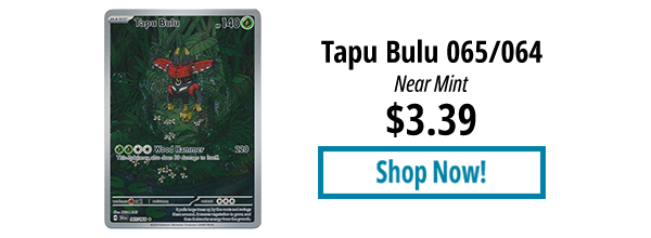 Tapu Bulu - 065/064 is available for $3.39!