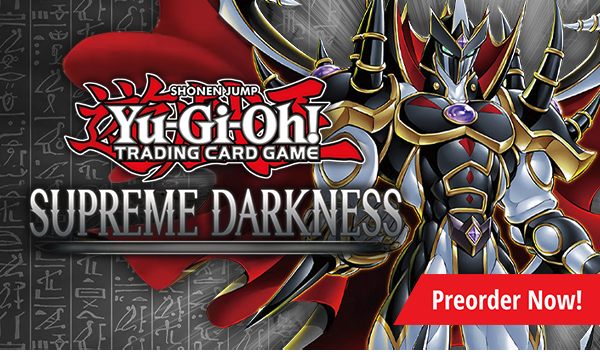 Preorder Yu-Gi-Oh! Supreme Darkness today!