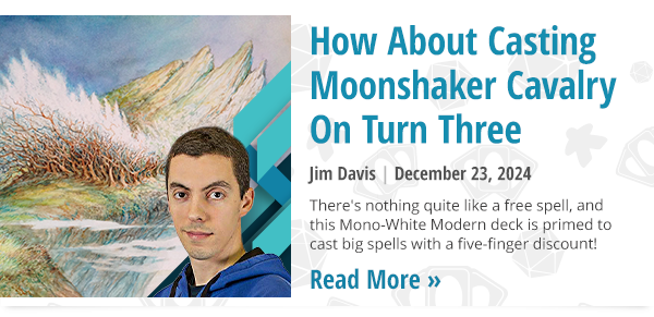 Read How About Casting Moonshaker Cavalry On Turn Three? by Jim Davis now!