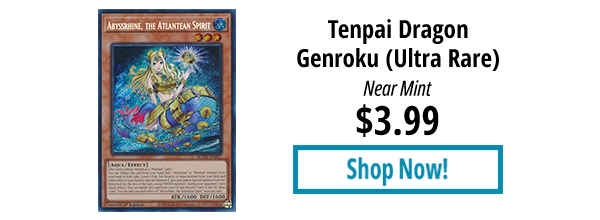 Tenpai Dragon Genroku (Ultra Rare) is available for $3.99!