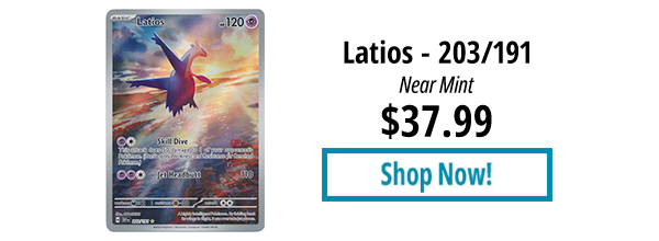 Latios - 203/191 is available for $37.99!