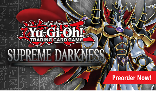 Preorder Yu-Gi-Oh! Supreme Darkness today!