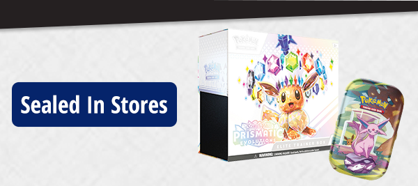  PKM SV Prismatic Evolutions sealed available now in store!