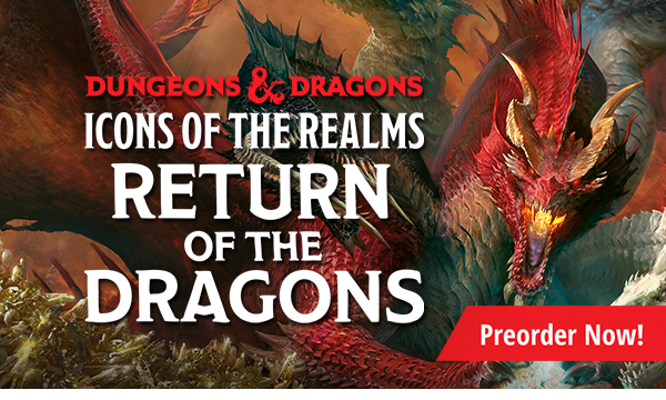 Preorder Dungeons & Dragons Icons of the Realms: Return of the Dragons today!