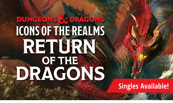 Dungeons & Dragons Icons of the Realms: Return of the Dragons Singles Available!