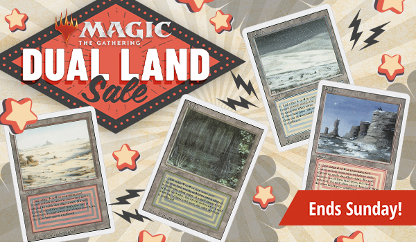 MTG Duel Land Sale ends Sunday!