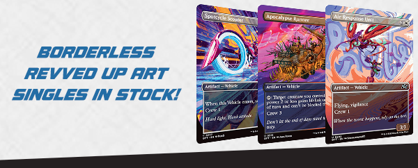 MTG DFT Borderless Revved Up Art Singles available now!