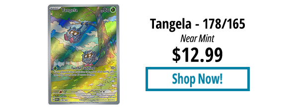 Tangela - 178/165 is available for $12.99!