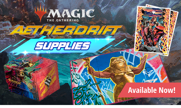 Magic: The Gathering Aetherdrift supplies available now!