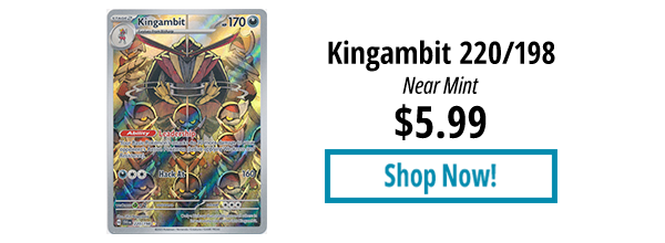 Kingambit - 220/198 is available for $5.99!