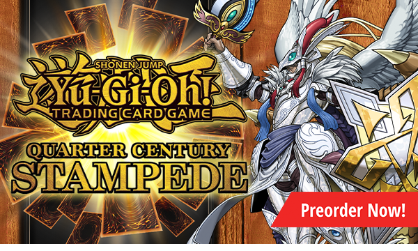 Preorder Yu-Gi-Oh! Quarter Century Stampede today!