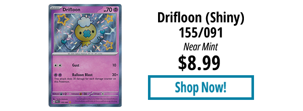 Drifloon (Shiny) - 155/091 is available for $8.99!