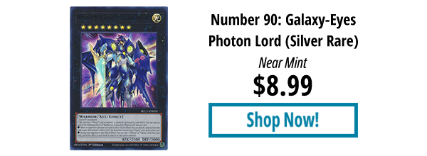 Number 90: Galaxy-Eyes Photon Lord (Silver Rare) is available for $8.99!