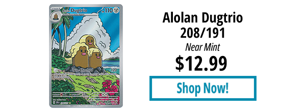 Alolan Dugtrio - 208/191 is available for $12.99!