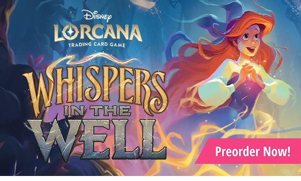 Preorder Lorcana - Whispers in the Well today!