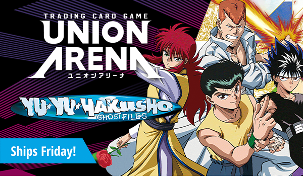 Ships Friday! Preorder Union Arena Yu Yu Hakusho Ghost Files today!