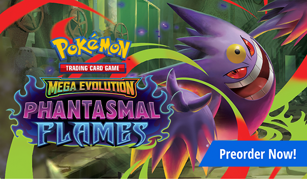 Preorder Pokemon Mega Evolution: Phantasmal Flames today!