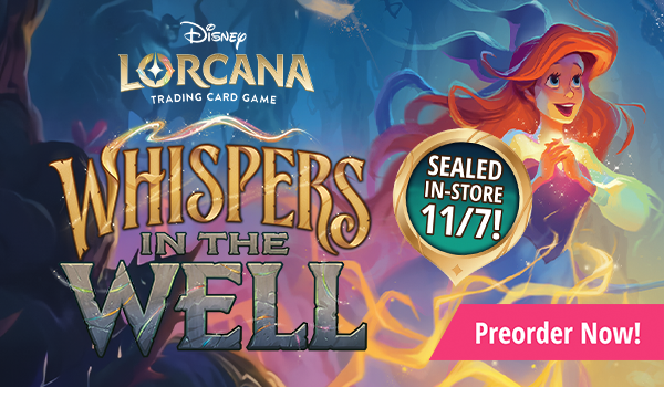 Preorder Lorcana - Whispers in the Well today!