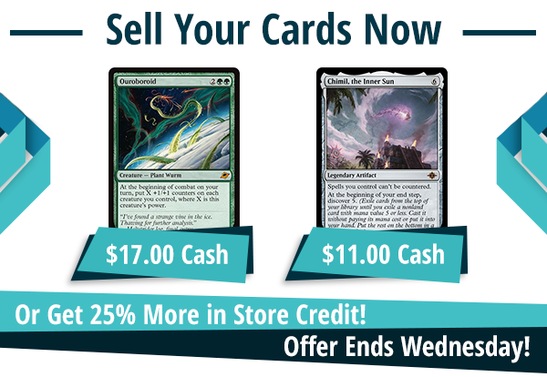 Now buying Ouroboroid for $17 and Chimil, the Inner Sun for $11!