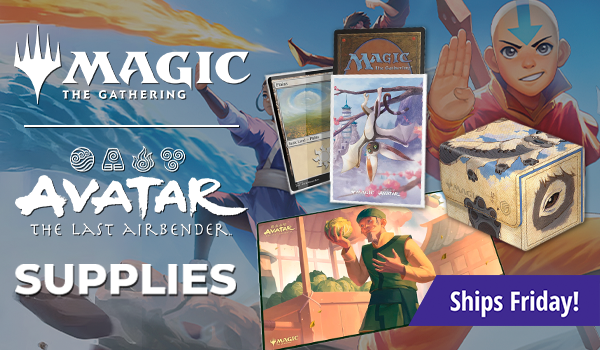 Preorder MTG Avatar the Last Airbender Supplies today!