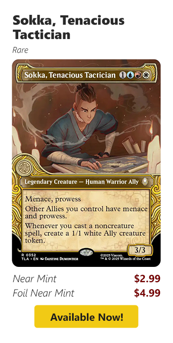 Sokka, Tenacious Tactician is available for as low as $2.99!