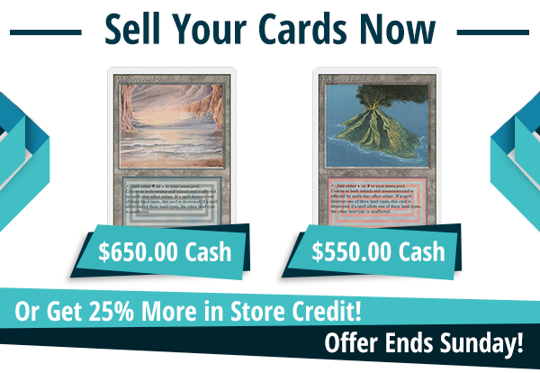 Now buying Underground Sea for $650 and Volcanic Island for $550!