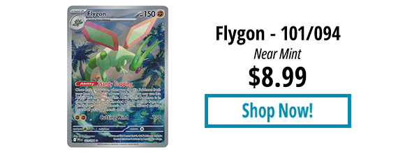 Flygon - 101/094 is available for $8.99!