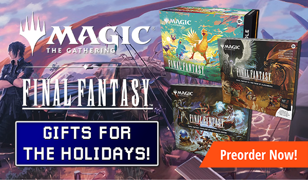 Preorder Magic: The Gathering - Final Fantasy Holiday Sealed today!