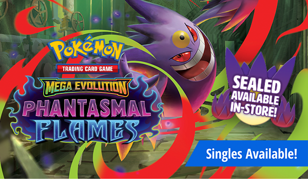 New Release! Pokemon Mega Evolution: Phantasmal Flames singles available now!