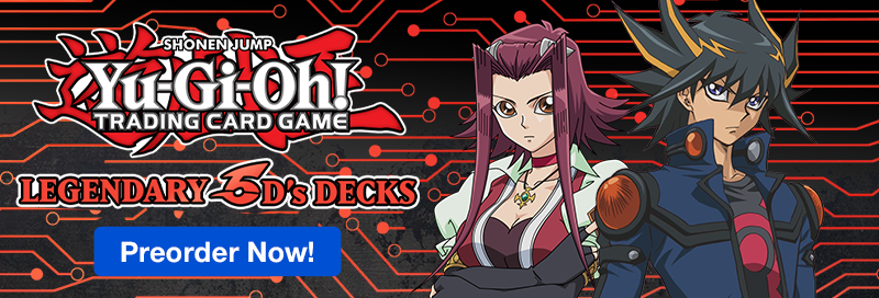 Preorder Yu-Gi-Oh! - Legendary 5D's Decks today!