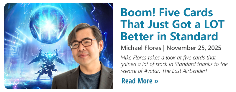 Read Boom! Five Cards That Just Got a LOT Better in Standard by Michael Flores now!