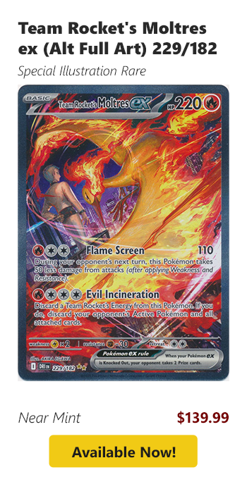 Team Rocket's Moltres ex (Alt Full Art) - 229/182 is available for $139.99!