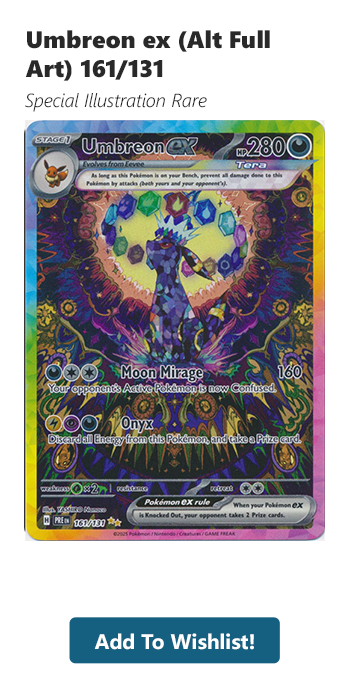 Sign up for a Umbreon ex (Alt Full Art) - 161/131 restock alert!