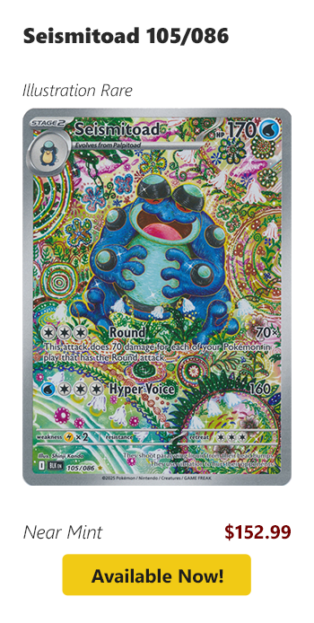Seismitoad - 105/086 is available for $152.99!