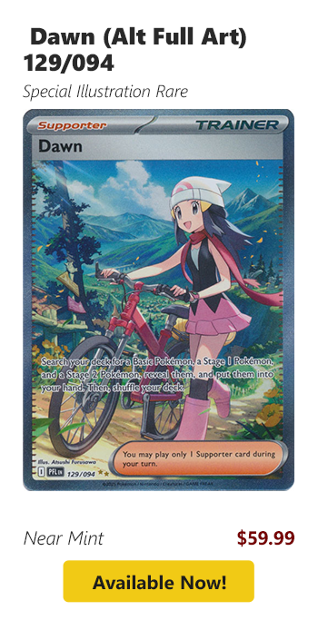 Dawn (Alt Full Art) - 129/094 is available for $59.99!