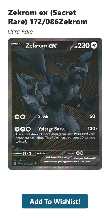Sign up for a Zekrom ex (Secret Rare) - 172/086 restock alert!