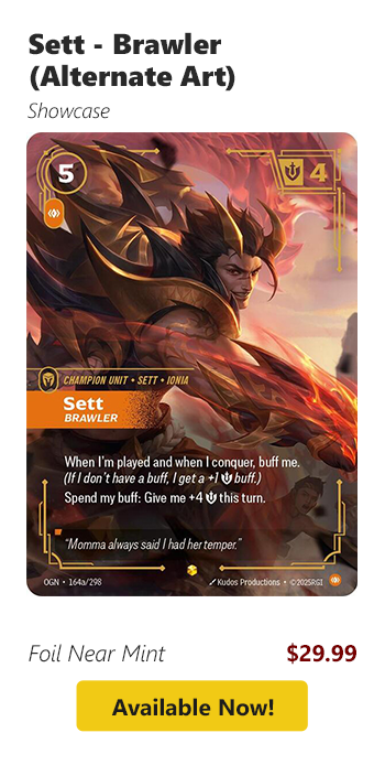 Sett - Brawler (Alternate Art) is available for $29.99!