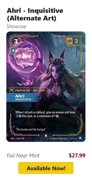 Ahri - Inquisitive (Alternate Art) is available for $27.99!