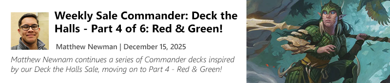 Read Weekly Sale Commander: Deck the Halls - Part 4 of 6: Red & Green! by Matthew Newman now!