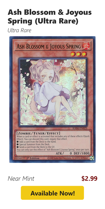 Ash Blossom & Joyous Spring (Ultra Rare) is available for $2.99!