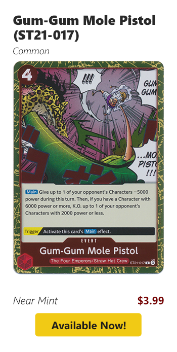 Gum-Gum Mole Pistol (ST21-017) is available for $3.99!