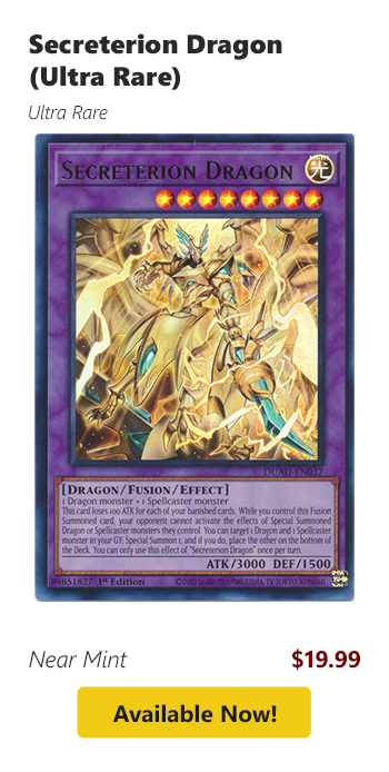 Secreterion Dragon (Ultra Rare) is available for $19.99!