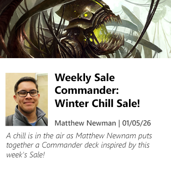 Read Weekly Sale Commander: Winter Chill Sale! by Matthew Newman today!