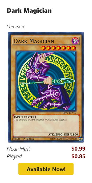 Dark Magician is available for as low as $0.85!